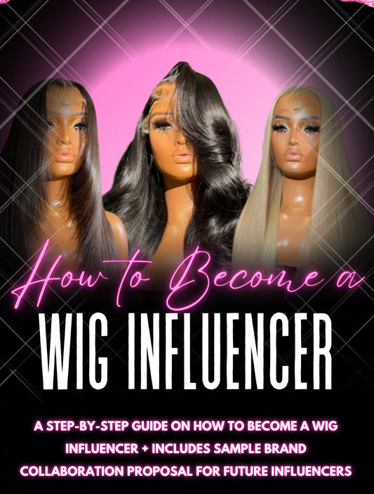 HOW TO BECOME A WIG INFLUENCER EBOOK